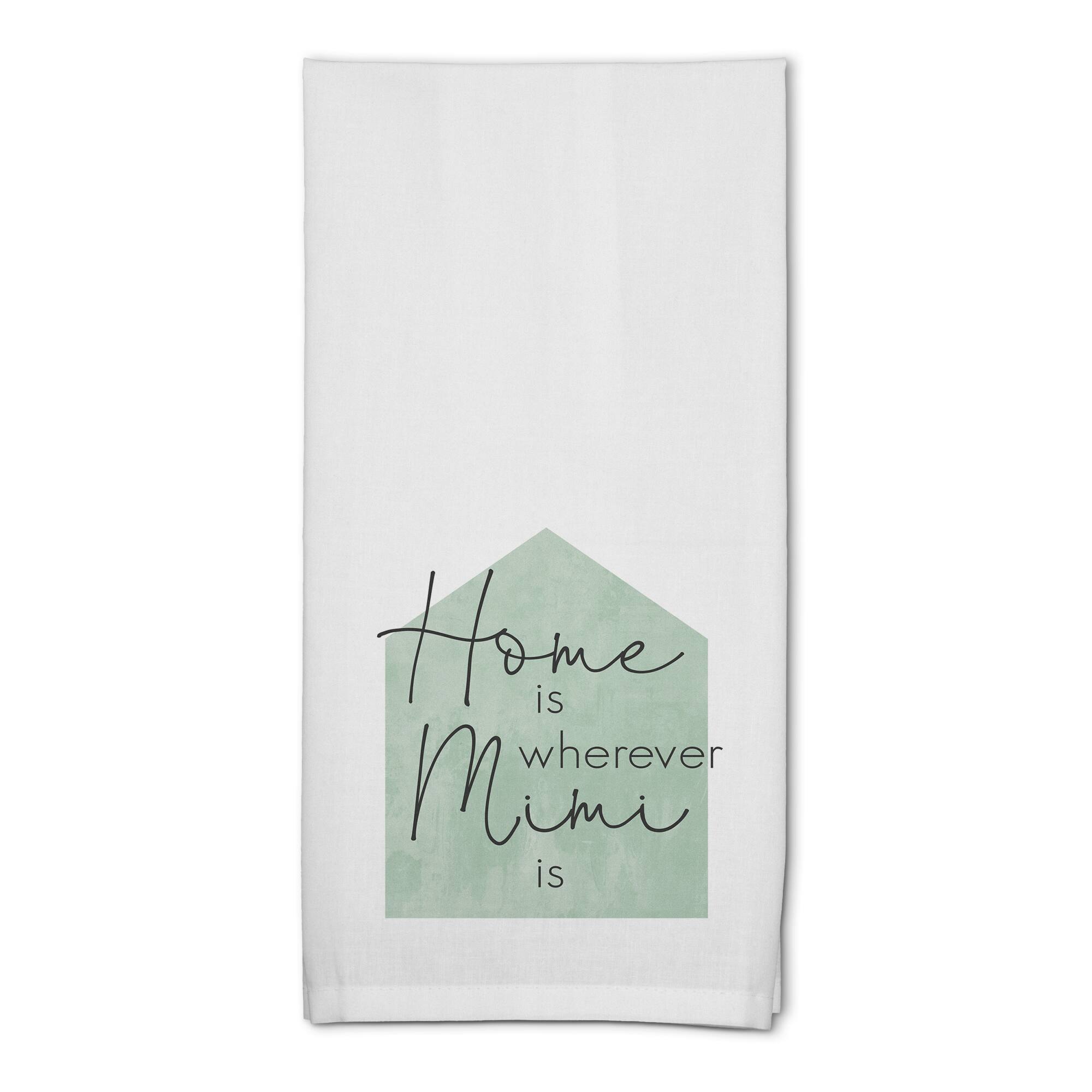 Sage Home is Wherever Mimi Is Cotton Twill Tea Towel Set
